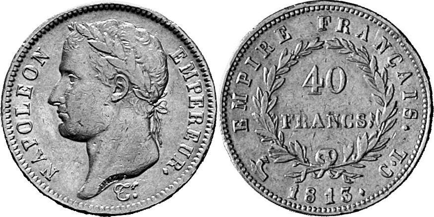 FRANKREICH KÖNIGREICH Napoléon I, 1804-1814, 1815. 40 Francs 1813 CL, Genua (Italien).
